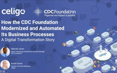 How the CDC Foundation Modernized and Automated Its Business Processes: A Digital Transformation Story