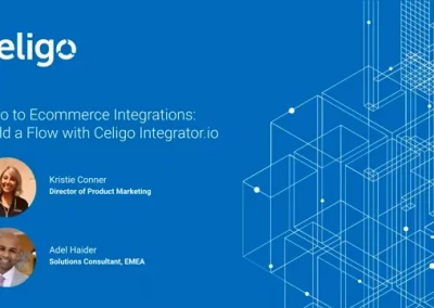 Intro to Ecommerce Integrations: Build a Flow with Celigo Integrator.io