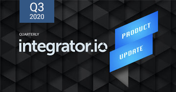 Q3 2020 Quarterly Integrator.io Product Update
