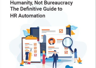 Humanity, Not Bureaucracy: The Definitive Guide to HR Automation