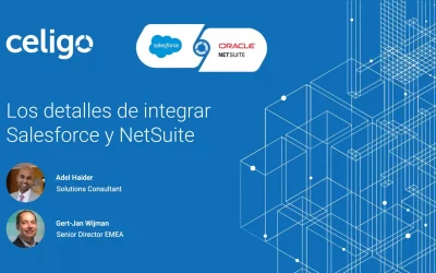 Los pormenores de integrar Salesforce y NetSuite, con Celigo