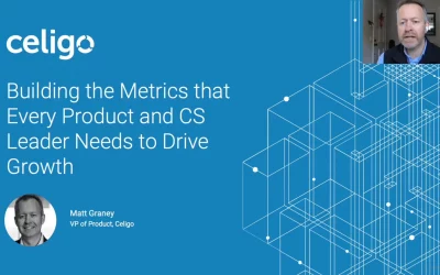 Building the Metrics that Every Product and CS Leader Needs to Drive Growth