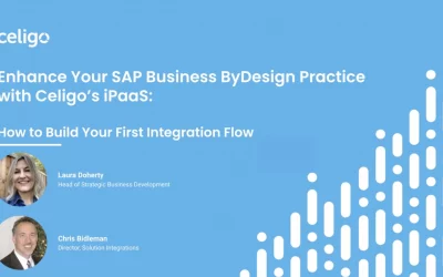 Enhance Your SAP Business ByDesign Practice with Celigo’s iPaaS: How to build your first integration flow