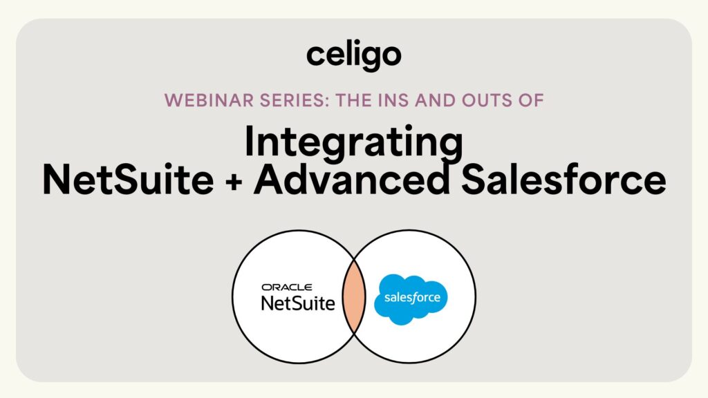 The Ins & Outs of Integrating NetSuite and Advanced Salesforce Integrations