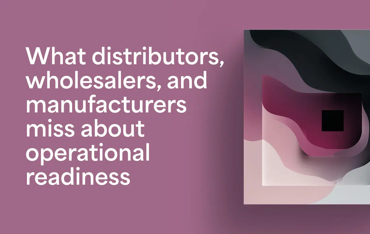 What distributors, wholesalers, and manufacturers miss about peak season readiness