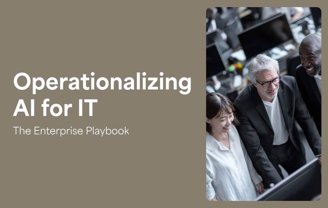 Operationalize AI for IT: The Enterprise Playbook